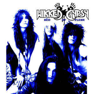 Wikked Gypsy - 1990 - Bed Of Flesh (Released 2010)